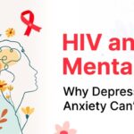 HIV and Mental Health: Why Depression and Anxiety Can’t Be Ignored
