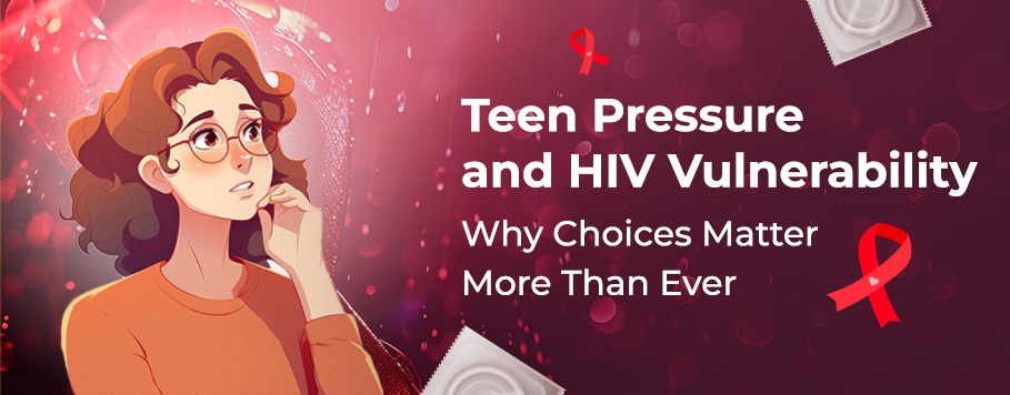 Teen Pressure and HIV Vulnerability